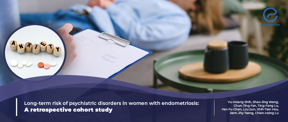 Women With Endometriosis May be at a Higher Risk of Physhiatric Disorders