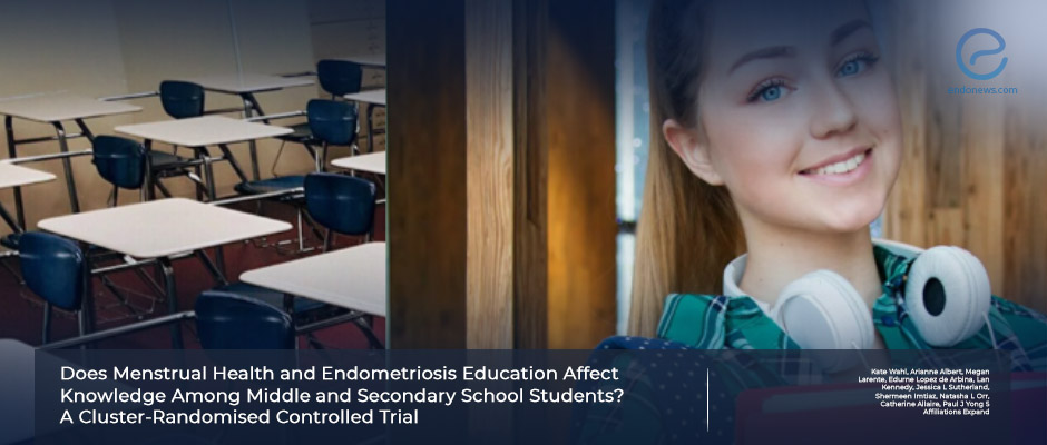 Menstrual Health & Endometriosis Education Increases the Awareness in Students