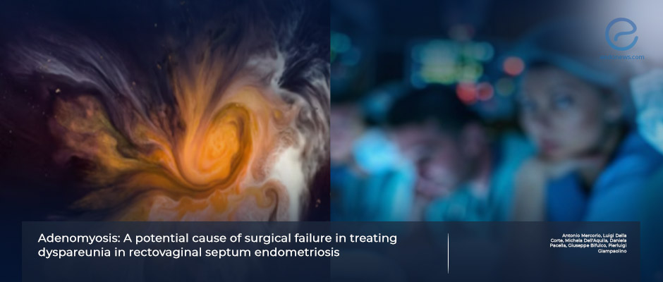 Adenomyosis as a Barrier to Effective Surgery for Dyspareunia in Rectovaginal Endometriosis