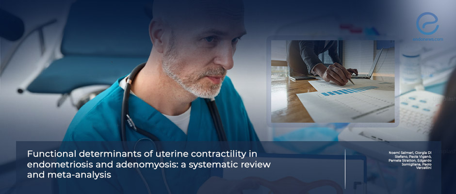 The Role of Uterine Contractility in Endometriosis and Adenomyosis