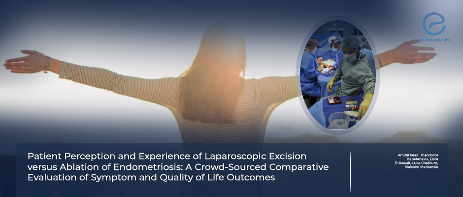 Laparoscopic Excision vs. Ablation in Endometriosis: A Comparison of Symptom and Quality of Life Outcomes