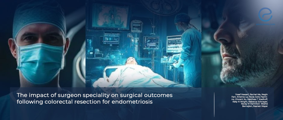  The Role of Surgeon Specialty in Colorectal Resection Outcomes for Women with Endometriosis