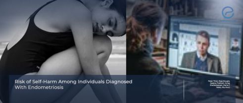 Hidden Pain: Increased Self-Harm Risk in Endometriosis