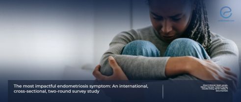 Effects of Endometriosis Symptoms on Women's Overall Health and Well-Being