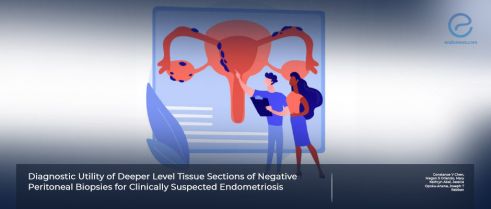 Reducing False Negatives in Endometriosis Histology Through Deeper Sections