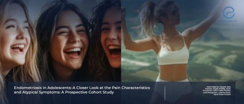 Recognizing Adolescent Endometriosis: Early, Intense, and Atypical